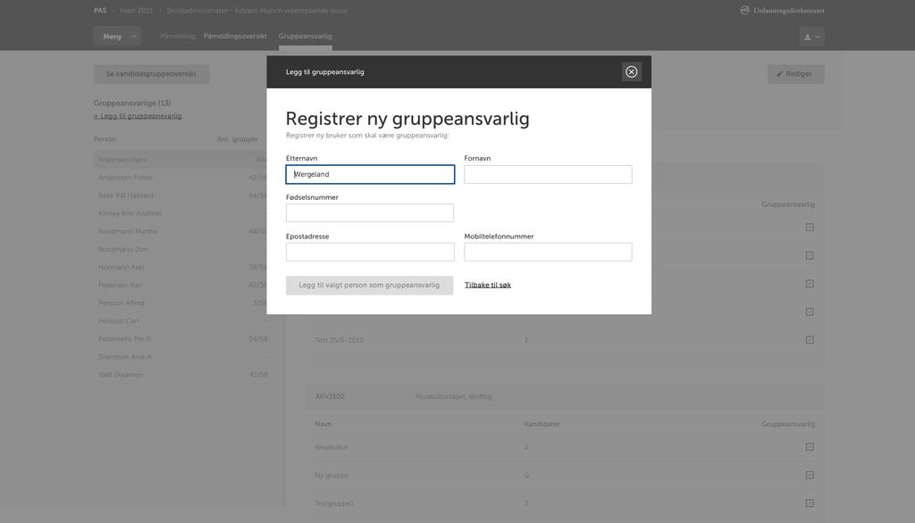 Prosjektbakgrunn LEGG TIL GRUPPEANSVARLIG Dersom personen ikke allerede er registrert må