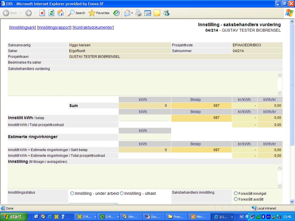 Programkoordinators Innstilling i ERS Innstillingsrapporten danner grunnlag for vedtak for