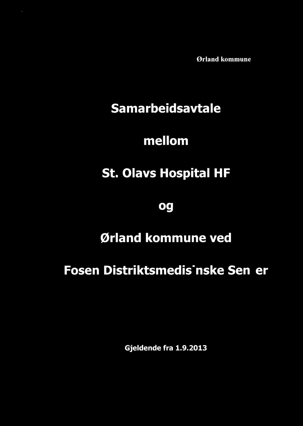 /.7 ST. OLAVS HOSPITAL UNIVERSITETSSYKEHUSET I TRONDHEIM Ørland kommune Samarbeidsavtale mellom St.