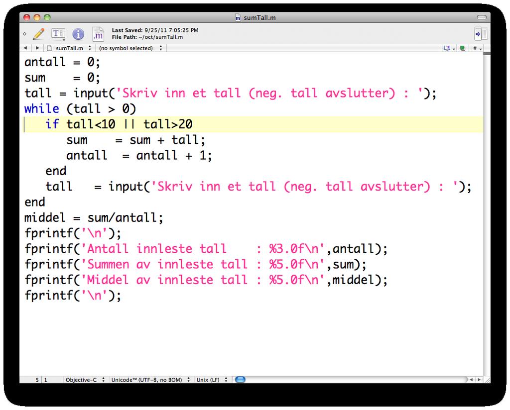 9 Nøstede kontrollstrukturer antall = 0; sum = 0; while (tall > 0) if tall<10) tall>20 sum = sum + tall; antall = antall + 1; middel = sum/antall; fprintf('\n'); fprintf('antall innleste tall : %3.