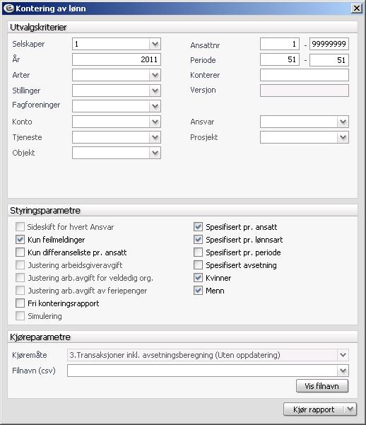 B.3 Kontroll av rett postering korrekte avsetninger/feilmeldinger Rapporter - Lønnskjøring - Kontering Registrer riktig år og periode og huk av for : kun differanseliste pr.