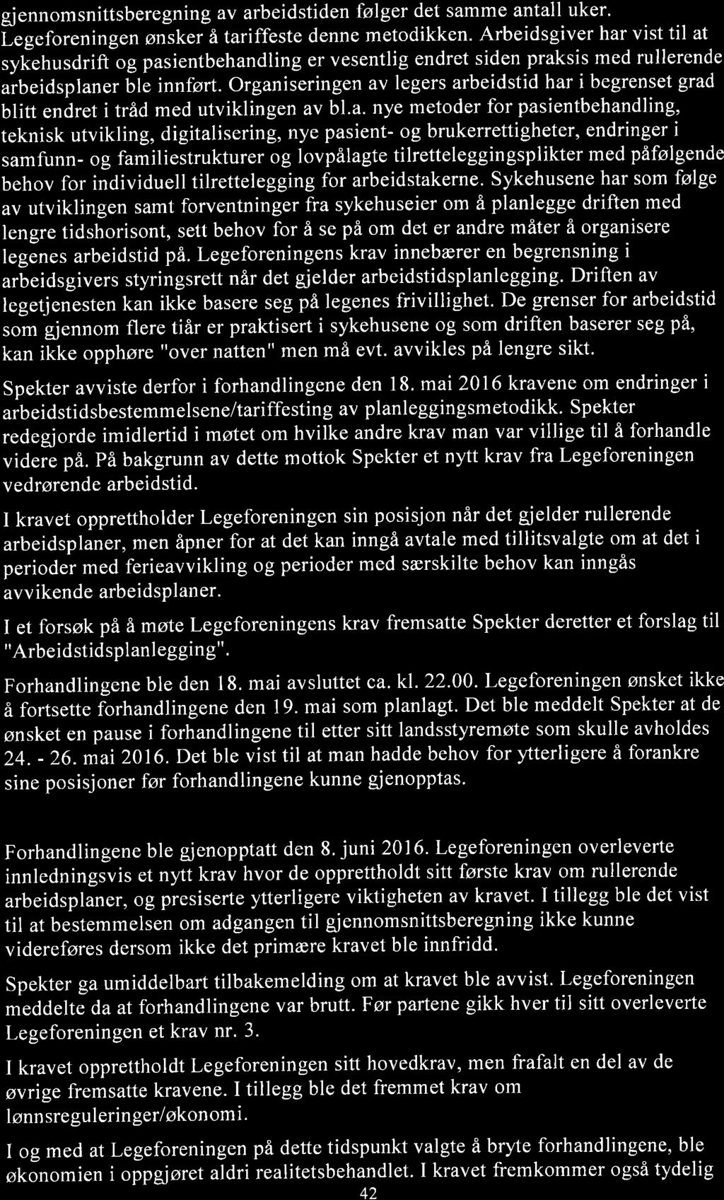 giennomsnittsberegning av arbeidstiden følger det samme antall uker. iegeforeningen ønsker å tariffeste denne metodikken.