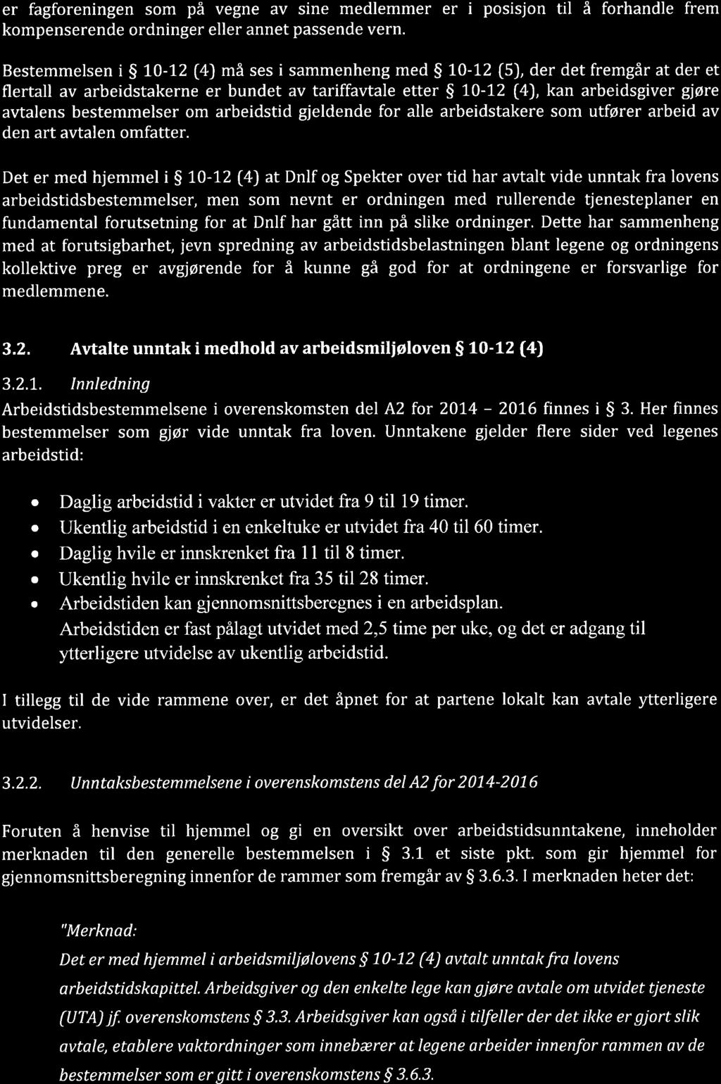 er fagforeningen som på vegne av sine medlemmer er i posisjon til å forhandle frem kompenserende ordninger eller annet passende vern.