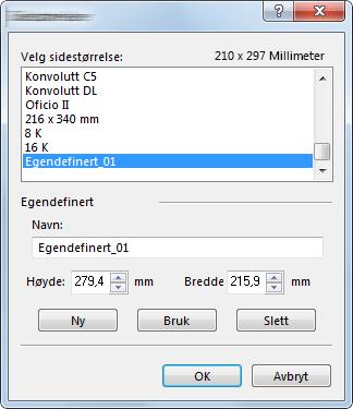 Utskrift fra PC > Utskrift fra PC Skrive ut på papir som ikke har standard størrelse Hvis du har lagt i en papirstørrelse som ikke er inkludert i trykte størrelser av maskinen, må du registrere