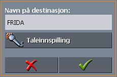 3. Trykk på knappen Behandle. Dialogboksen NAVN PÅ DESTINASJON åpnes. 4. Oppgi et nytt navn for destinasjonen.