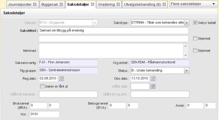 Arbeide med byggesaker 159 Feltene Bruksareal (BRA), Bebygd areal (BYA) og Areal brukes for å angi arealet saken omfatter; heltall i det første, desimaltall i det andre.