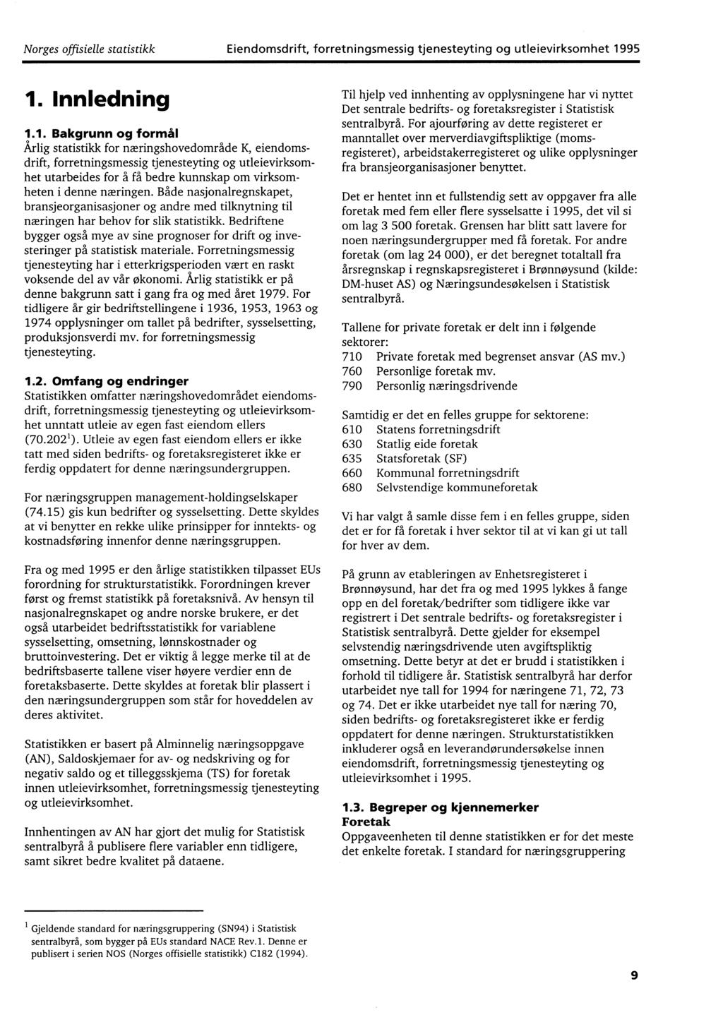 Norges offisielle statistikk Eiendomsdrift, forretningsmessig tjenesteyting og utleievirksomhet 19