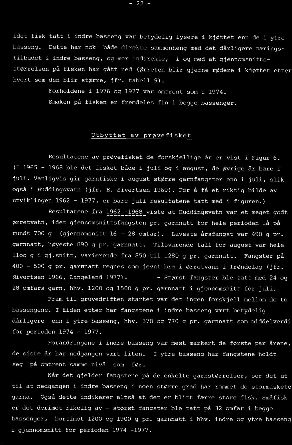 gaænnatt som mi&kive 1974 = 147. 5- -..L- =<A.--; Foruabrinprab i idre basseng var mest markert da i@rmta pr krene,,,-, :- A W. 'h I m h har - n TWt liten.