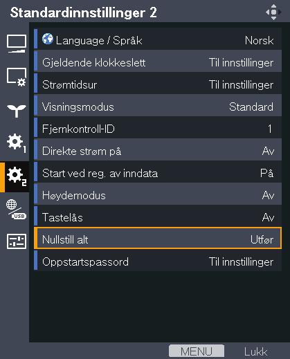 Nullstille alle innstillinger til fabrikkinnstillingene Nullstille alle innstillinger til fabrikkinnstillingene 1. Trykk på [Menu]-knappen. 2. Velg [Standardinnstillinger 2] og trykk på [ ]-knappen.