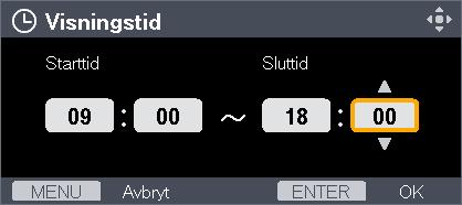 Projeksjon av bilder i lysbildefremvisning 8. Velg [OK] og trykk på [Enter]-knappen. 9. Velg [Visningstid] og trykk så [Enter]. 10. Angi starttidspunkt (for eksempel 9:00) ved å bruke talltastene.