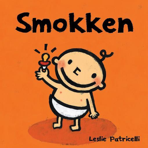 Tittel: Potta ISBN: 978-82-93335-20-7 Tittel: Smokken ISBN: 978-82-93335-36-8 Forfatter og illustratør: Leslie Patricelli