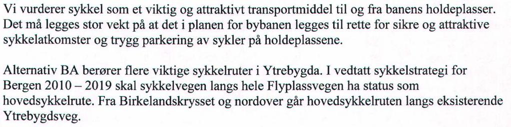 bygges ut for å møte dette. Det kan bli aktuelt å oppgradere Flyplassvegen til sammenhengende firefeltsvei, med toplans kryss.