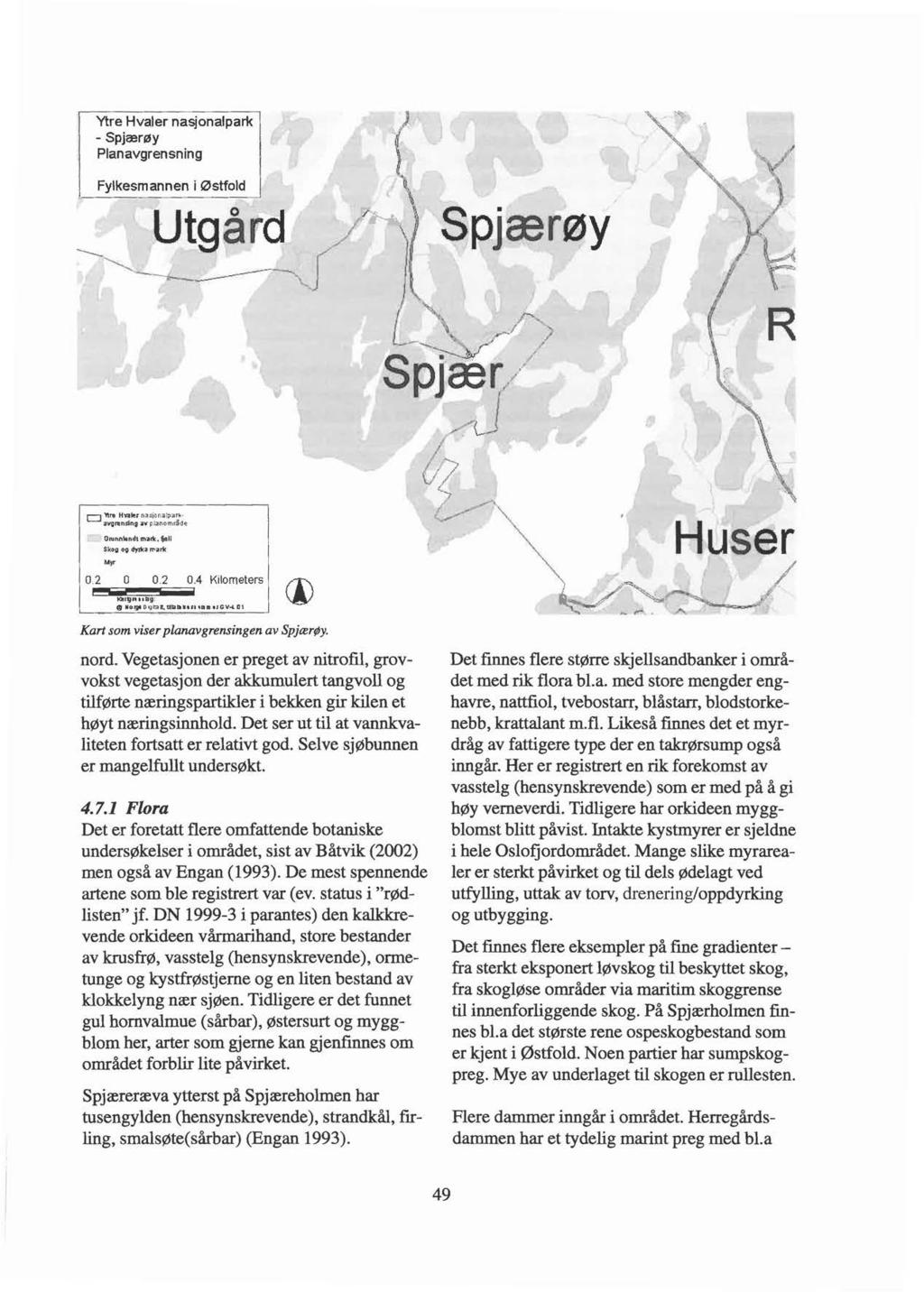 ytre Hvaler nasjonalpark - Spjærøy Plan avgrensning Fylkesmannen i østfold ) Spjærøy CJ 'tlre Hnler nasjonalpark ;vgnmsing ;i~v pjanornlid -:!