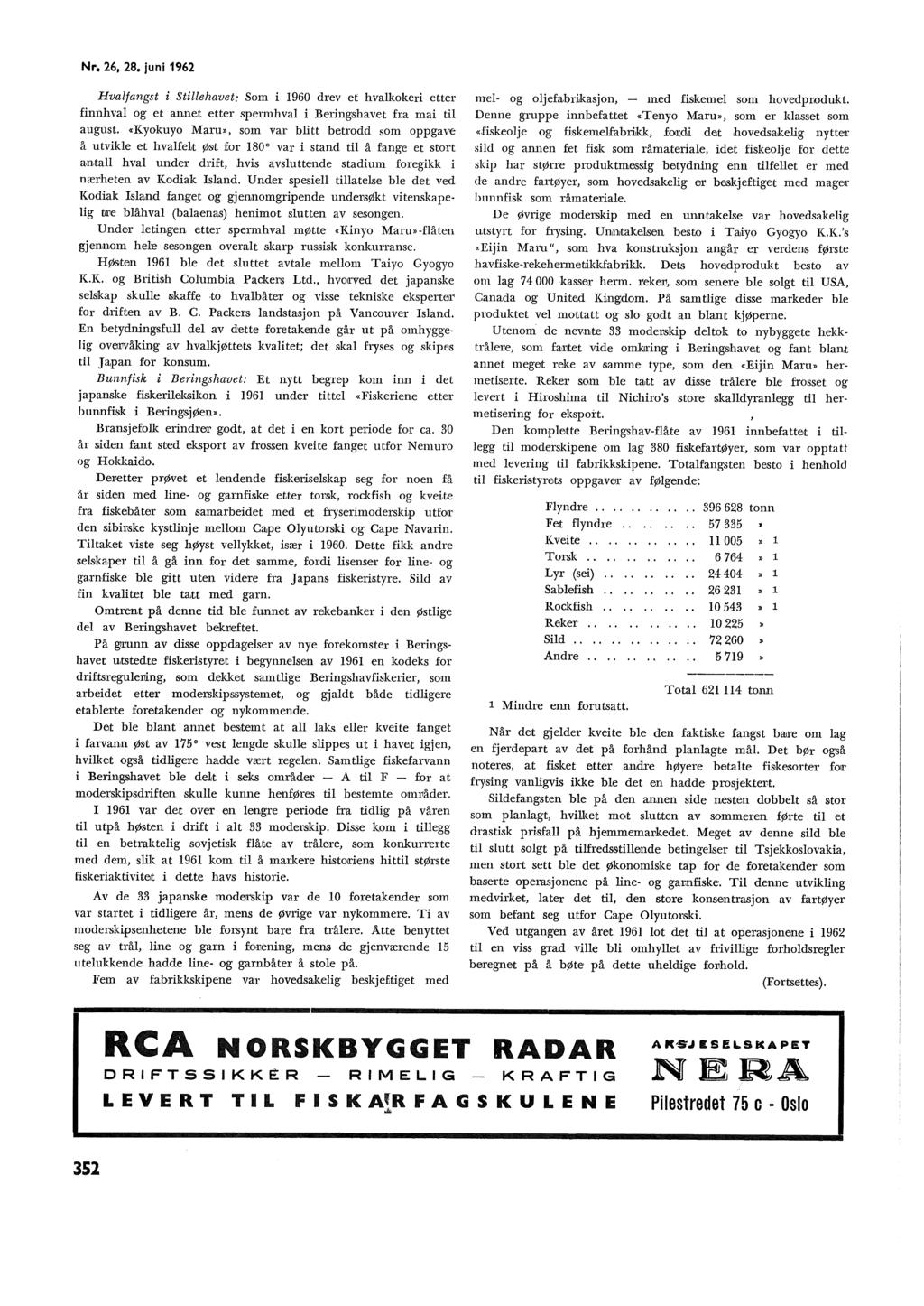 Nr. 6, 8. juni 196 Hvafangst i Stiehavet: Sm i 1960 drev et hvakkeri etter finnhva g et annet etter spermhva i Beringshavet fra mai ti august.