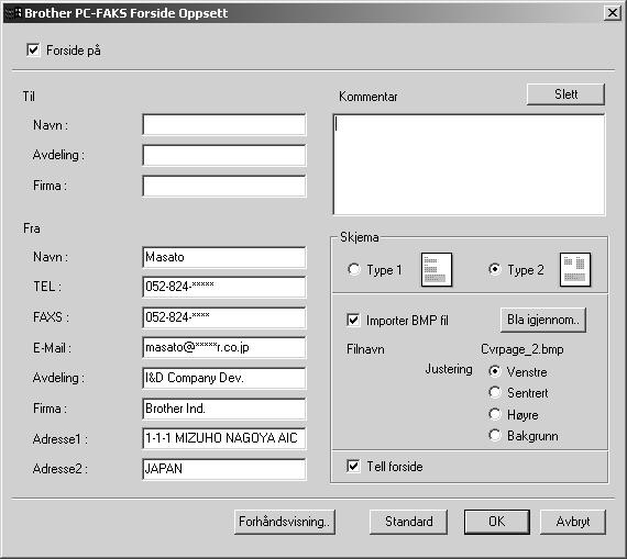 Oppsett av Forside Du kommer til Brother PC Fax-forsideinnstiling from FAX-sende-dialogboksen ved å klikke. (Se Bruker grensesnitt, side 100.