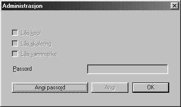 Administrator (Kun for brukere av Windows 95/98/98SE/Me) Med Administrator kan funksjonene Kopi, Skalering, Vannmerke samt Passord beskyttes.