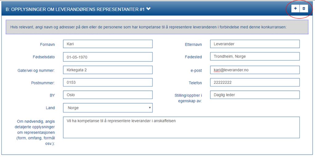 Opplysninger om leverandørens representanter Fyll inn kontaktinformasjon feltene C: Opplysninger om støtte fra andre virksomheter Anskaffelsesforskriften 19-2 omtaler underleverandører.