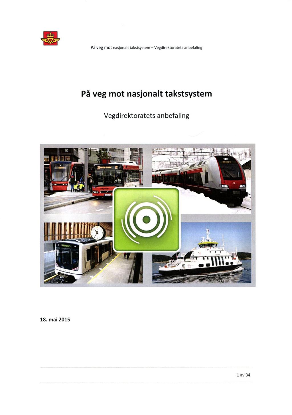 På veg mot nasjonalt takstsystem