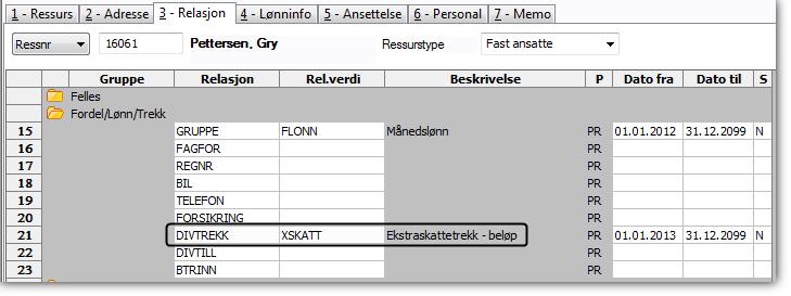 Trinn Handling 6 Sats for verdireferanse I105 Ekstra skattetrekk legges inn på de aktuelle ressurser.