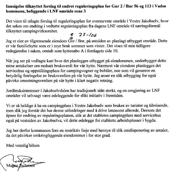 Sak 2/16. Av ulike årsaker, som ikke er kjent, ble planforslaget ikke sendt offentlige sektormyndigheter for behandling etter plan- og bygningslovens bestemmelser.