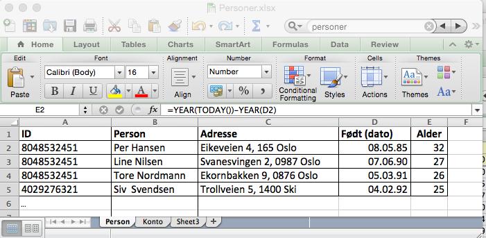 Excel regneark - personer Merk: Alder er definert som en funksjon av dagens år (minus) året til personens fødeselsdato.