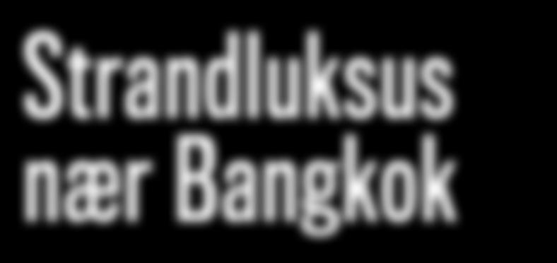 no Strandluksus nær Bangkok Nytt fra Afrika På to