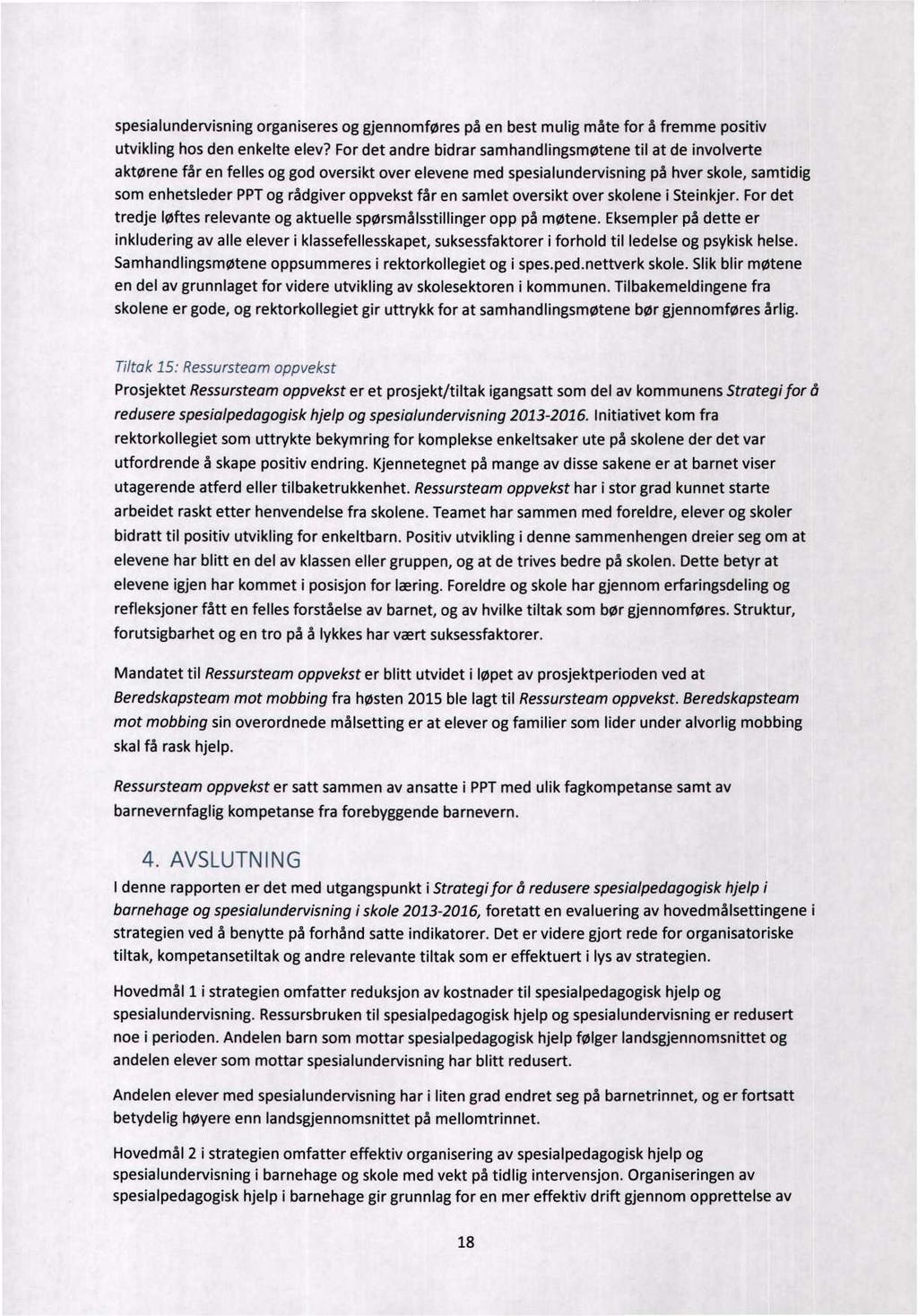 spesialundervisning organiseres og gjennomføres på en best mulig måte for å fremme positiv utvikling hos den enkelte elev?