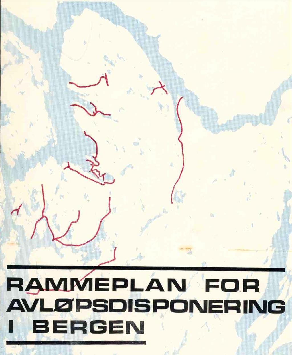 Avløpstiltak på 70- og 80-tallet Satset i samsvar med plan og konsesjon Satset utenom