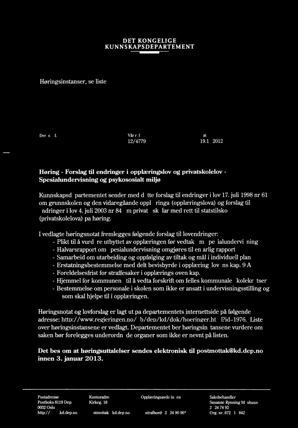 juli 1998 nr 61 om grunnskolen og den vidaregåande opplæringa (opplæringslova) og forslag til endringer i lov 4.