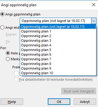 4.4.7 Fanene i båndet, «Prosjekt» Trykker man på «Opprinnelig plan» kommer satte Basisplaner opp.