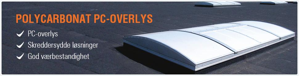 VEDLEGG 7.01 Polycarbonat PC-lys Overlys 1 TLF : +47 32 31 08 22 Faks : +47 32 31 08 23 Mail : post@overlys.