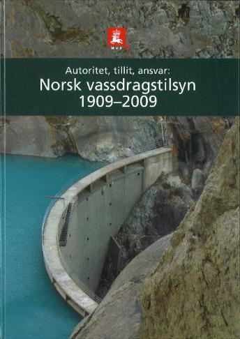 Vassdragforvaltningen tidlig på 1900-tallet 1907: Arbeidsdepartementet: Kontoret for Kanal-, Havne- og Elektrisitetsvesen Vassdragskommisjonen (1909-1917) Vandfallkommisjonen av 1911 midl.