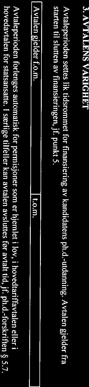 ph.d.-forskriften 5.7. 4. OPPLÆRINGSDELEN OG AVHANDLINGEN Kandidaten skal i avtaleperioden gjennomføre ph.d.-utdanning som består av en opplæringsdel på minst 30 studiepoeng og et forskningsarbeid/prosjekt.