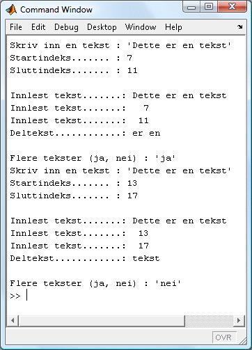 Dersom de er identiske returneres verdien 1, i motsatt fall returneres verdien 0 20 21 Eksempel 4 Lag et program som leser inn en tekst fra tastaturet, hovedtekst.