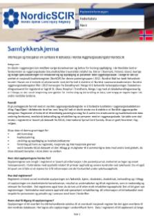 Skjema NordicSCIR for norske sykehus Registreringskoordinator Sykehusene pålegges stadig nye oppgaver knyttet til kvalitetssikringssystemer, dokumentasjon, virksomhetsanalyser og forskning.