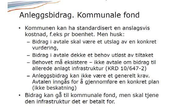 9 Bilde 1. Utsnitt fra foredrag ved KMD 2014. Finansieringsmodellen for Vestby følger anbefalingene fra departementet om at modellen baseres på konkrete tiltak som er kostnadsberegnet.