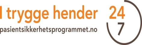 Pasientsikkerhetsprogrammet I trygge hender 24/7 Det nasjonale pasientsikkerhetsprogrammet I trygge hender 24/7 har som hovedoppgave å redusere pasient- og brukerskader i Norge.