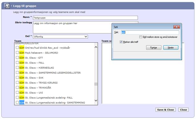 Teamene du velger vil automatisk føres over i listen over «Team som er med». Tips: Forover team. 8. Trykk til slutt på «Save & Close» og gruppen blir opprettet.