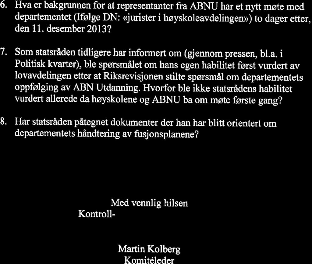 rdert av lovavdelingen etter at Riksrevisjonen stilte spørsmål om departementets oppfølging av ABN utdanning.