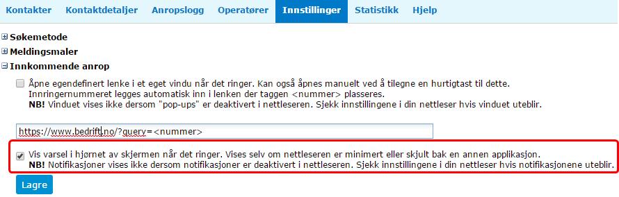 4.5.6.2. Varsle innkommende anrop I underkategorien Innkommende anrop er det mulig å aktivere en varslingsboks (pop-up) som dukker opp ved innkommende anrop (se kap 3.2).