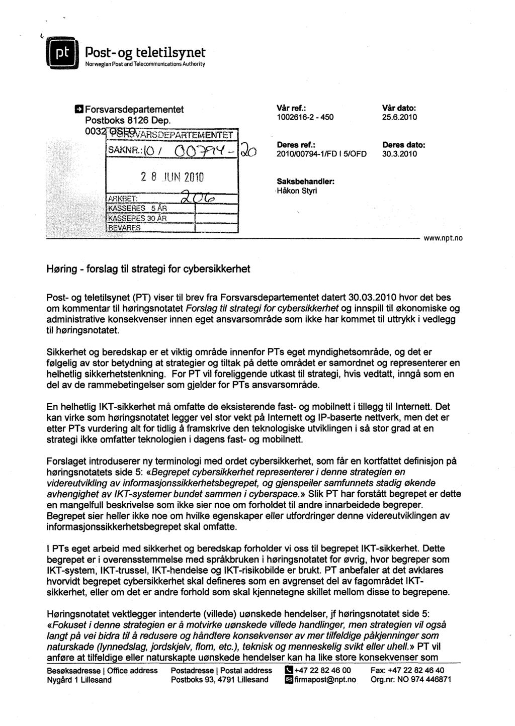 Post-og teletilsynet Norwegian Post and Telecommunications Authority Forsvarsdepartementet Postboks 8126 Dep. 003 1WARSDEPARTEMENTET SAKNR.