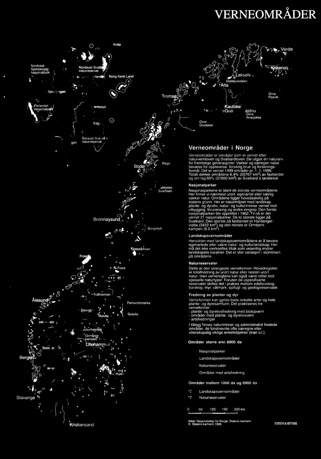 Totalt dekker områdene 6,4% (0767 km) av fastlandet og om lag 60% (37600 km) av Svalbard's landareal.