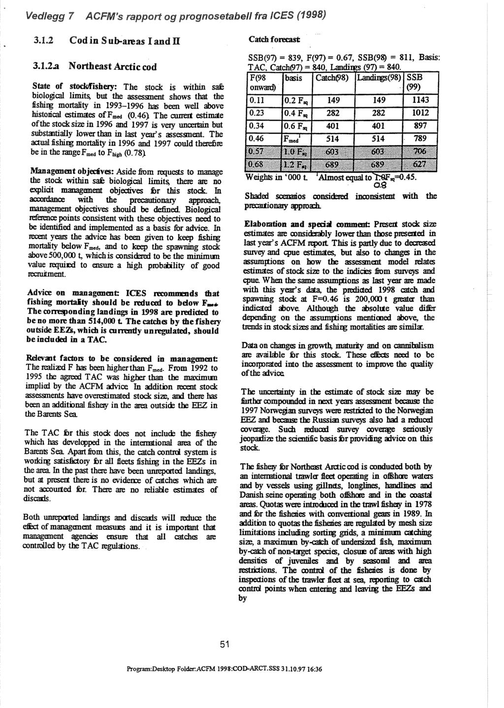 Vedlegg 7 ACFM8s rapport og prognosetabell fra ICES (q9981 