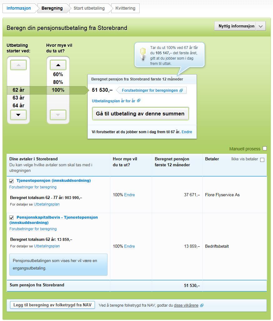 Tidlig uttak "Pål" Har innskuddspensjon Har et pensjonskapitalbevis fra et tidligere arbeidsforhold Har simulert 100 % uttak fra 62 år Innskuddsavtalen: Nok