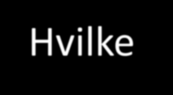 Hvilke