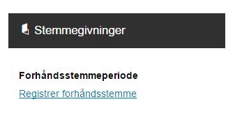 Oppgaver menypunkt «Registrer forhåndsstemme» 1 Logg deg på med rollen som du skal bruke for å registrere forhåndsstemmer. 2 Søk opp en velger i din kommune ved å søke på navn a.