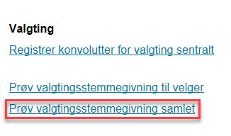 Oppgaver menypunkt «Prøv valgtingsstemmegivninger samlet» -for kommuner med elektronisk manntall 1 Finn informasjon om stemmegivninger registrert i dag 2 Hvilke