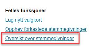 Oppgaver menypunktet «Oversikt over stemmegivninger» -for kommuner med elektronisk manntall 1 Hva viser