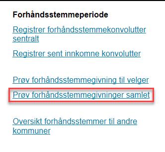 Oppgaver menypunkt «Prøv forhåndsstemmegivninger samlet» 1 Finn informasjon om stemmegivninger registrert i dag a. Hvorfor tror du Registrert i dag er et eget valg i EVA? b.