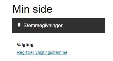 Oppgaver menypunkt «Registrer valgtingsstemme» -for kommuner med elektronisk manntall 1 Logg deg på med rollen som du skal bruke for å registrere valgtingsstemmer.